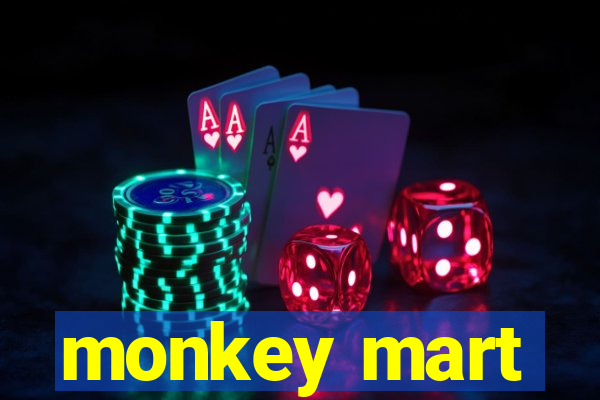 monkey mart